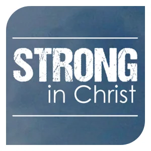 Strong in Christ