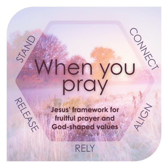 When you pray...