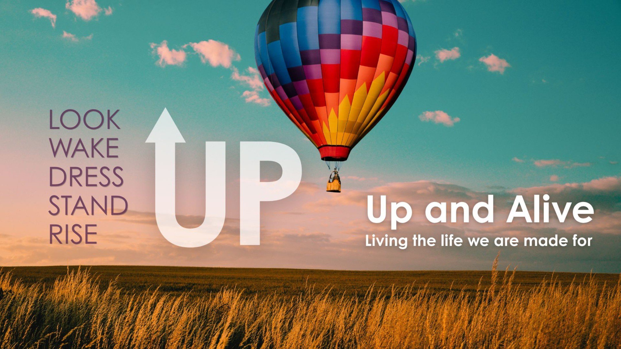 Up and Alive